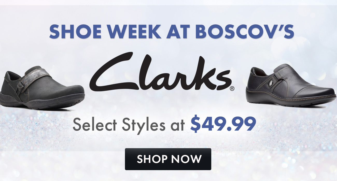 Its Clarks® Week Boscov’s Boscov's