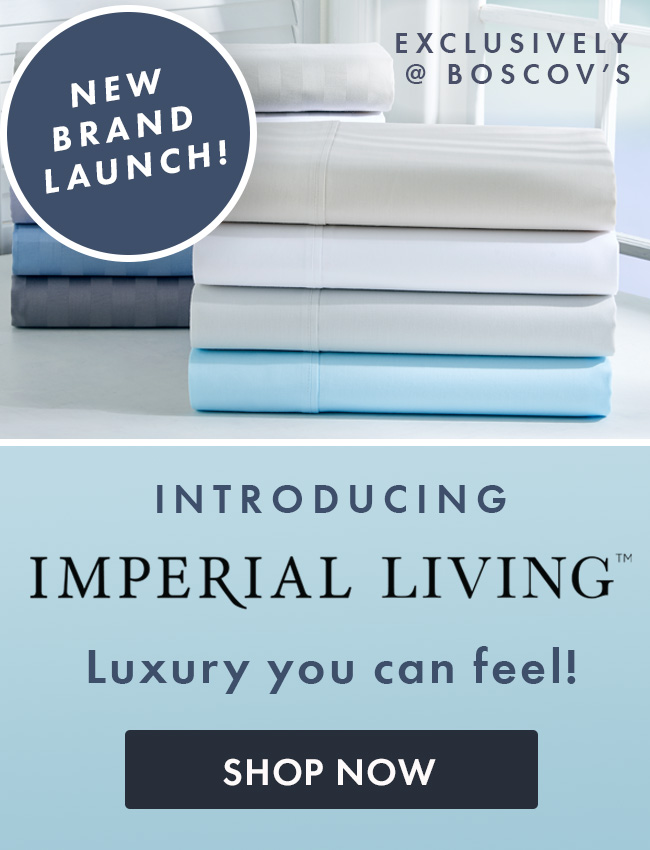 Introducing Imperial Living Boscov's