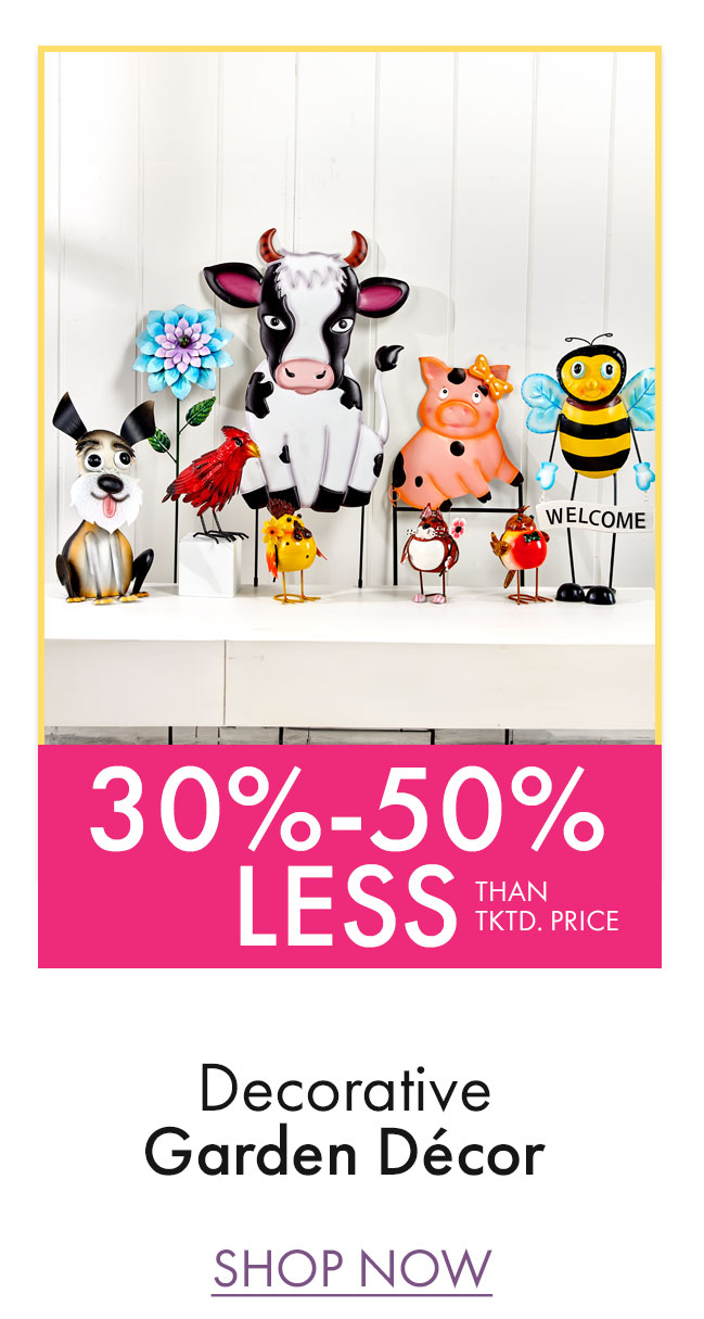 Decorative Garden Decor 30%-50% Less