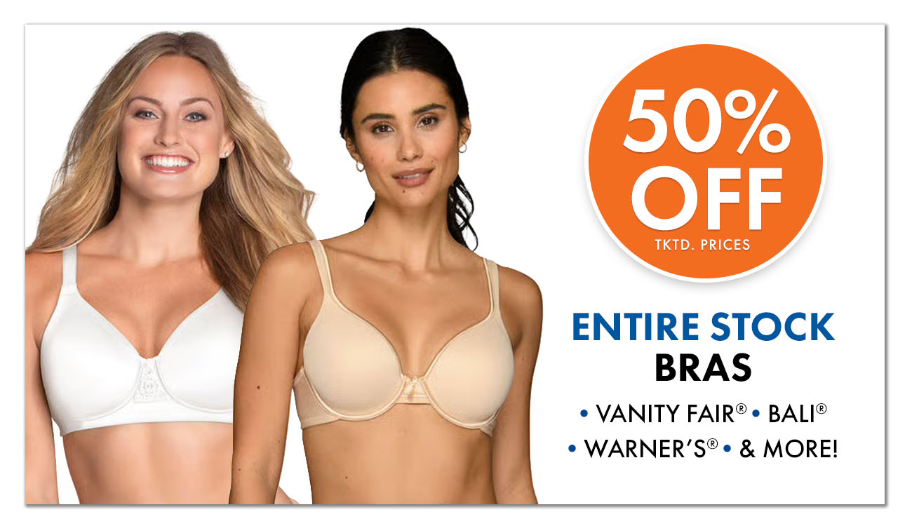 50% Off Tktd Prices. Entire Stock Bras by VANITY FAIR, BALI, WARNER'S, & More!